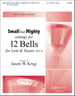 Small but Mighty: Settings for 12 Bells, Vol. 6 for Lent & Easter